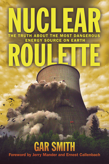 Nuclear Roulette, Gar Smith