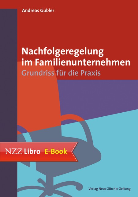 Nachfolgeregelung im Familienunternehmen, Andreas Gubler