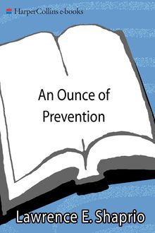 An Ounce of Prevention, Lawrence E. Shapiro