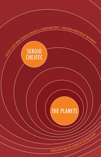 The Planets, Sergio Chejfec