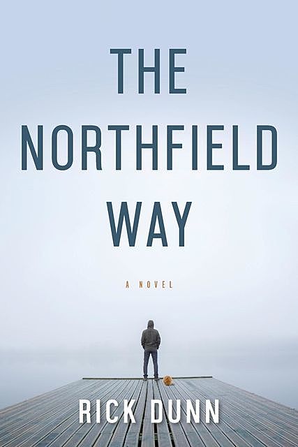 The Northfield Way, Rick Dunn