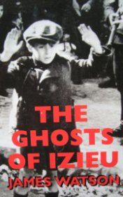 The Ghosts of Izieu, James Watson