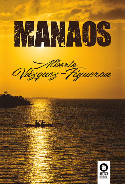 Manaos, Alberto Vázquez Figueroa
