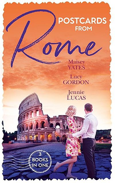 Postcards From Rome, Jennie Lucas, Maisey Yates, Lucy Gordon