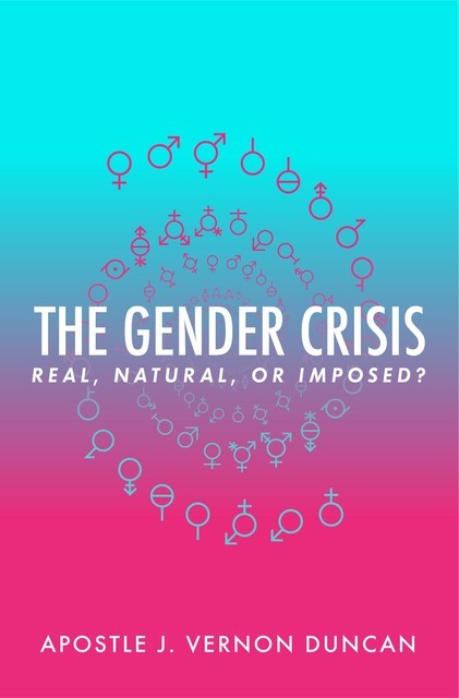 The Gender Crisis, J. Vernon Duncan