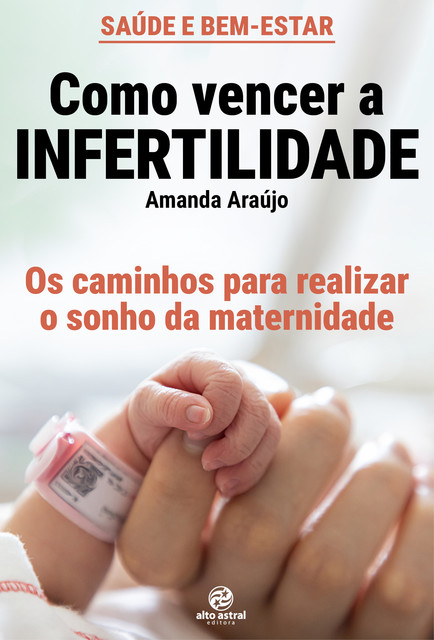 Como vencer a infertilidade, Amanda Araújo