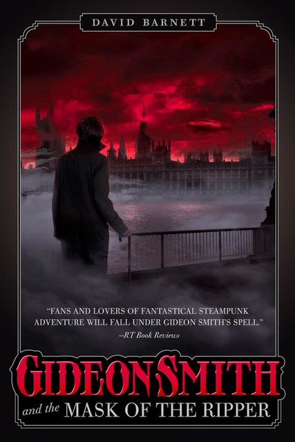 Gideon Smith and the Mask of the Ripper, David Barnett