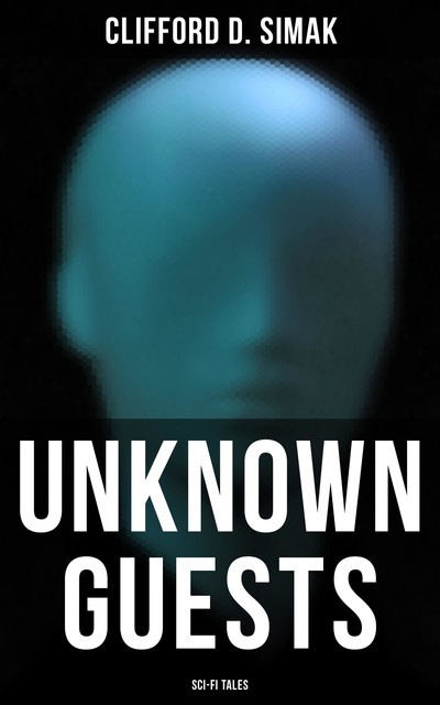 Unknown Guests (Sci-Fi Tales), Clifford Simak