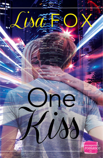 One Kiss: HarperImpulse Contemporary Romance (A Novella), Lisa Fox