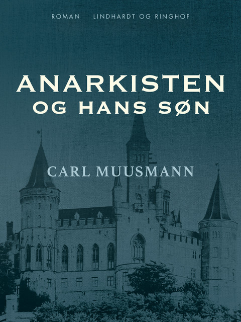 Anarkisten og hans søn, Carl Muusmann