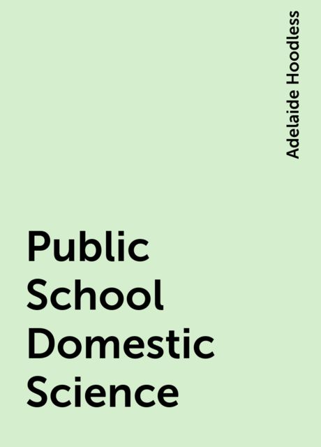 Public School Domestic Science, Adelaide Hoodless