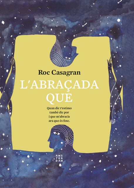 L’abraçada que, Roc Casagran