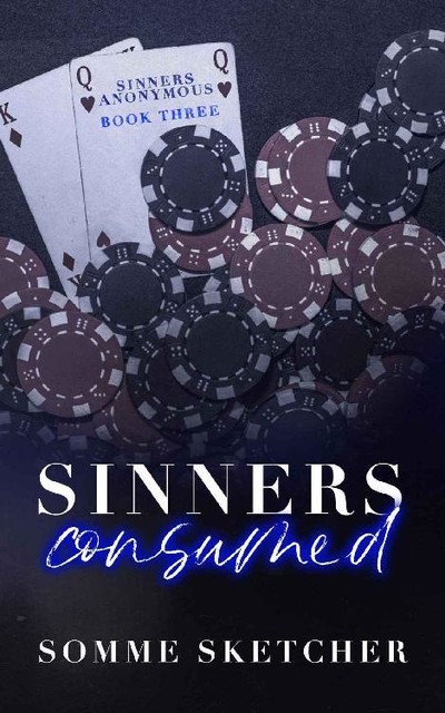 Sinners Consumed: An Enemies to Lovers Mafia Romance (Sinners Anonymous Book 3), Somme Sketcher
