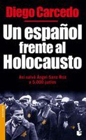 Un Español Frente Al Holocausto, Diego Carcedo