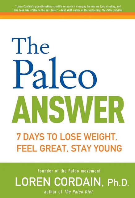 The Paleo Answer, Loren Cordain