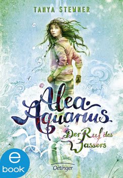 Alea Aquarius 1. Der Ruf des Wassers, Tanya Stewner