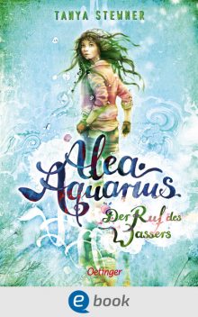 Alea Aquarius 1. Der Ruf des Wassers, Tanya Stewner