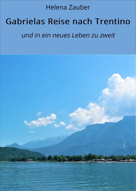 Gabrielas Reise nach Trentino, Helena Zauber