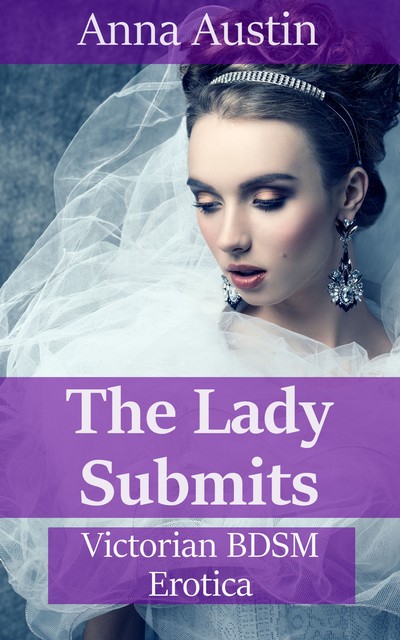 The Lady Submits, Anna Austin