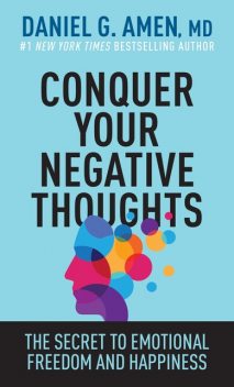 Conquer Your Negative Thoughts, Daniel, Amen