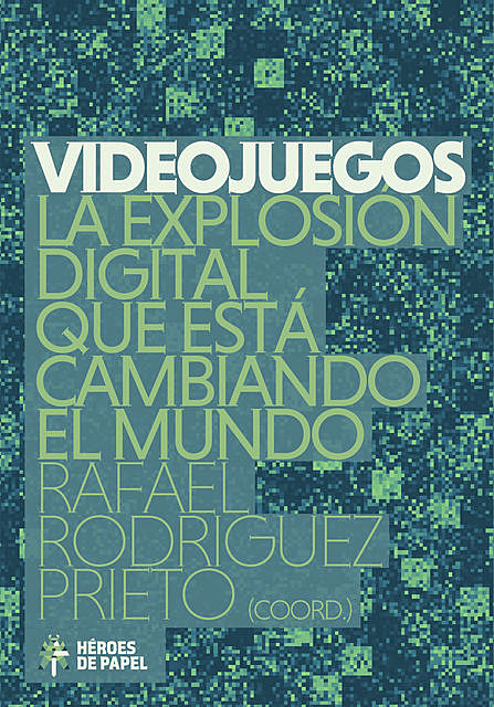 Videojuegos, Rafael Rodríguez Prieto