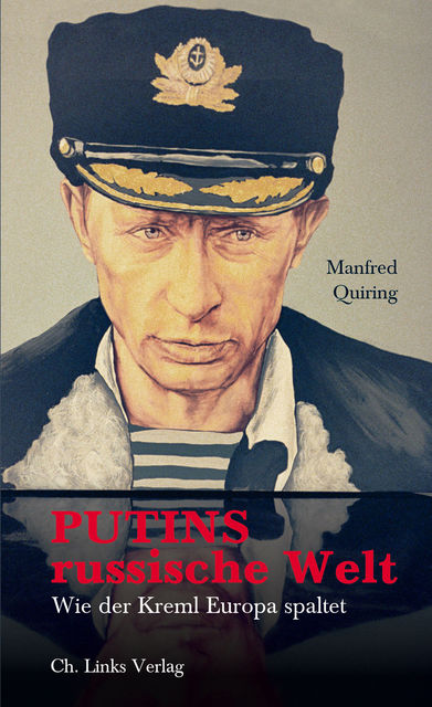 Putins russische Welt, Manfred Quiring