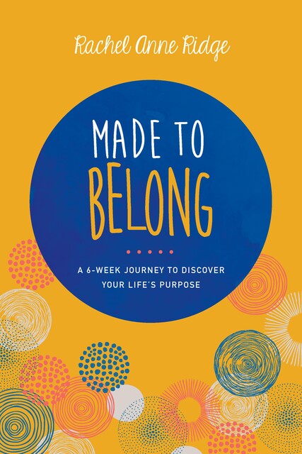 Made to Belong, Rachel Anne Ridge