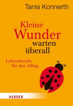 Kleine Wunder warten überall, Tania Konnerth