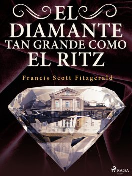 El diamante tan grande como el Ritz, Francis Scott Fitzgerald