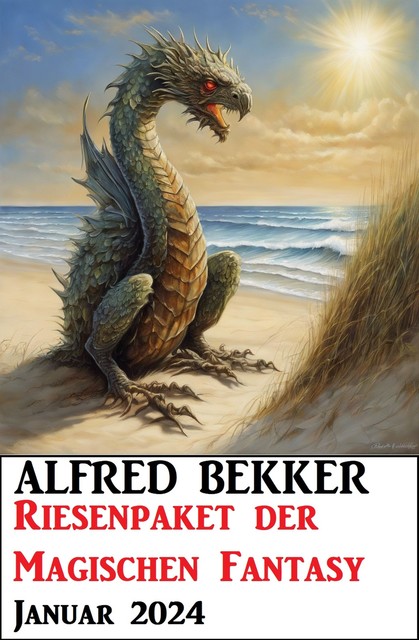 Riesenpaket der Magischen Fantasy Januar 2024, Alfred Bekker