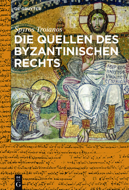Die Quellen des byzantinischen Rechts, Spyros Troianos