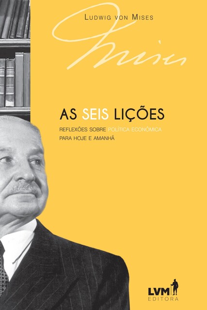 As seis lições, Ludwig von Mises