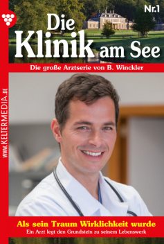 Die Klinik am See 1 – Arztroman, Britta Winckler