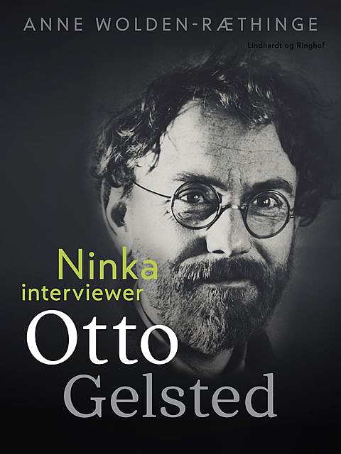Ninka interviewer Otto Gelsted, Anne Wolden-Ræthinge