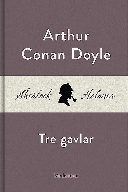 Tre gavlar (En Sherlock Holmes-novell), Arthur Conan Doyle