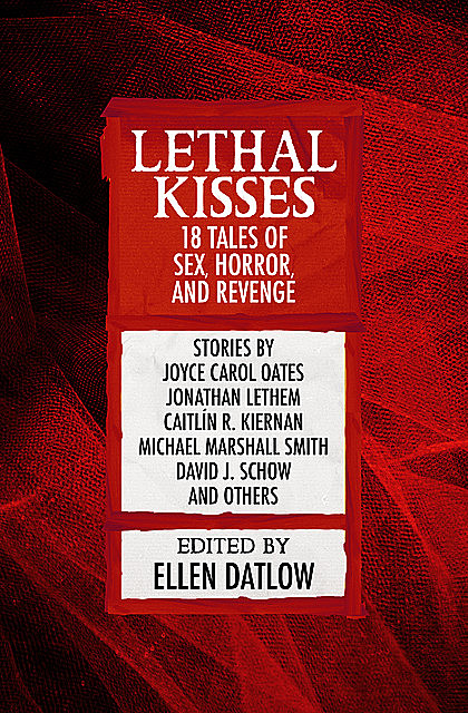 Lethal Kisses, Ellen Datlow