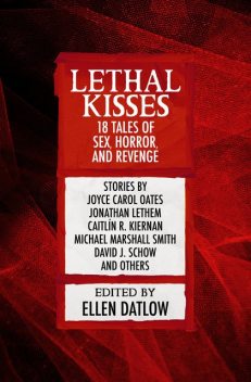 Lethal Kisses, Ellen Datlow