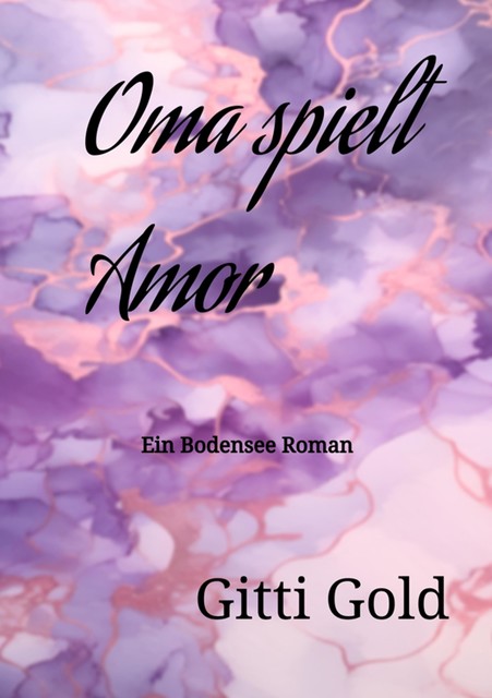 Oma spielt Amor, Gitti Gold