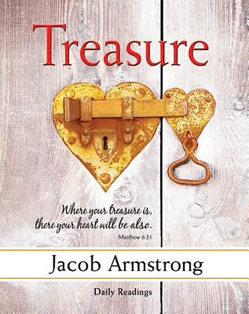 Treasure Daily Readings, Jacob Armstrong