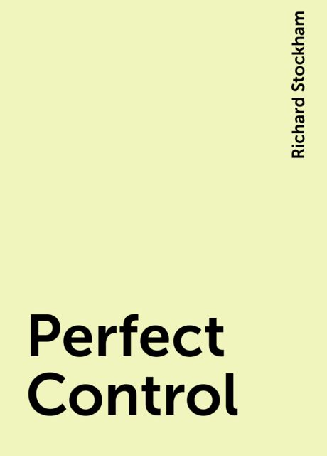 Perfect Control, Richard Stockham