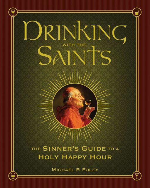 Drinking with the Saints, Michael Foley
