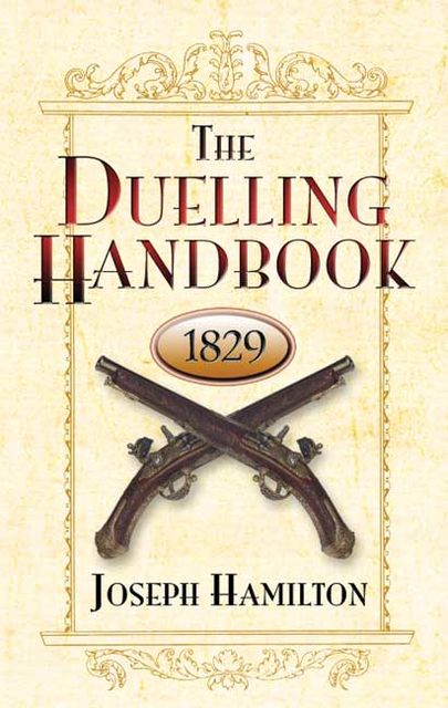 The Duelling Handbook, 1829, Joseph Hamilton