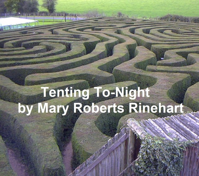 Tenting To-night, Mary Roberts Rinehart