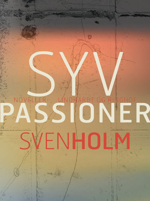 Syv passioner, Sven Holm