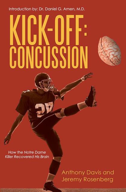 Kick Off Concussion: How the Notre Dame Killer Recovered His Brain, Anthony Davis, Jeremy Rosenberg