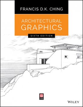 Architectural Graphics, Francis D.K.Ching