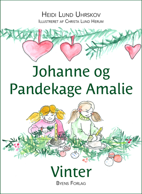 Johanne og Pandekage Amalie – Vinter, Heidi Lund Uhrskov