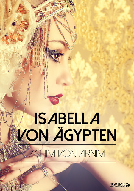 Isabella von Ägypten, Achim von Arnim