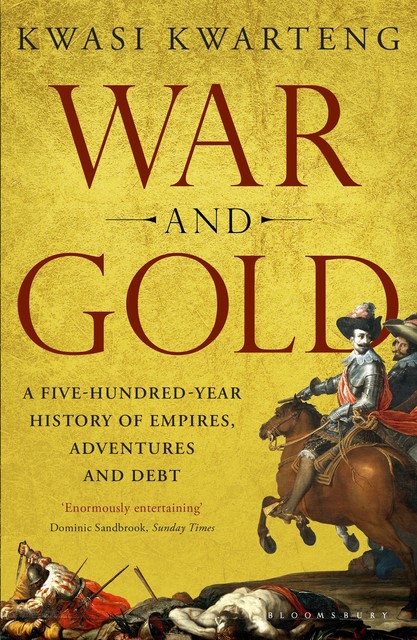 War and Gold, Kwasi Kwarteng