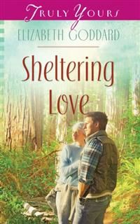Sheltering Love, Elizabeth Goddard